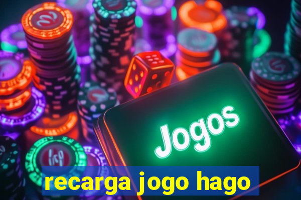 recarga jogo hago